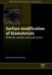Surface modification of biomaterials : methods, analysis and applications /