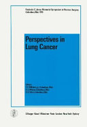 Perspectives in lung cancer : proceedings of the Frederick E. Jones Memorial Symposium in Thoracic Surgery, Columbus, Ohio, October 7-8, 1976 /