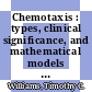Chemotaxis : types, clinical significance, and mathematical models [E-Book] /