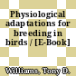 Physiological adaptations for breeding in birds / [E-Book]