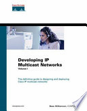Developing IP multicast networks. 1 /