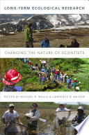 Long-term ecological research : changing the nature of scientists [E-Book] /