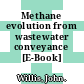 Methane evolution from wastewater conveyance [E-Book] /