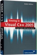 Einstieg in Visual C++ 2005 /