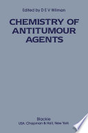 The Chemistry of Antitumour Agents [E-Book] /