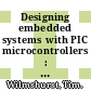 Designing embedded systems with PIC microcontrollers : principles and applications [E-Book] /