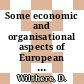 Some economic and organisational aspects of European research and development effectiveness /