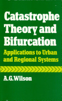Catastrophe theory and bifurcation : Applications to urban and regional systems.