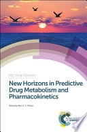 New horizons in predictive drug metabolism and pharmacokinetics [E-Book] /