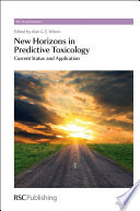 New horizons in predictive toxicology : current status and application  / [E-Book]