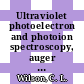 Ultraviolet photoelectron and photoion spectroscopy, auger electron spectroscopy, plasma excitation in spectrochemical analysis.