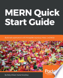 MERN quick start guide : build web applications with MongoDB, Express.js, React, and Node [E-Book] /