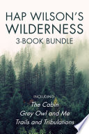 Trails and tribulations : confession of a wilderness pathfinder [E-Book] /