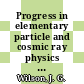 Progress in elementary particle and cosmic ray physics 4 /
