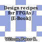 Design recipes for FPGAs / [E-Book]