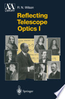 Reflecting Telescope Optics I [E-Book] : Basic Design Theory and its Historical Development /