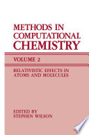 Methods in Computational Chemistry [E-Book] : Volume 2 Relativistic Effects in Atoms and Molecules /
