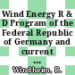 Wind Energy R & D Program of the Federal Republic of Germany and current wind energy projects /
