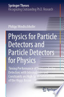 Physics for Particle Detectors and Particle Detectors for Physics [E-Book] : Timing Performance of Semiconductor Detectors with Internal Gain and Constraints on High-Scale Interactions of the Higgs Boson /