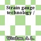 Strain gauge technology /