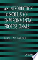 An introduction to soils for environmental professionals /