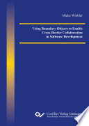 Using boundary objects to enable cross-border collaboration in software development [E-Book] /