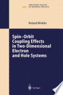 Spin--Orbit Coupling Effects in Two-Dimensional Electron and Hole Systems [E-Book] /