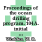 Proceedings of the ocean drilling program. 104A. initial report Norwegian Sea : covering leg 104 of the cruises of the drilling vessel JOIDES Resolution, Bremerhaven, Germany, to Saint John's, Newfoundland, sites 642 - 644, 19.07.85 - 23.08.85