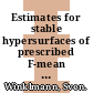Estimates for stable hypersurfaces of prescribed F-mean curvature /