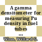 A gamma densitometer for measuring Pu density in fuel tubes : [E-Book]