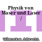 Physik von Maser und Laser /