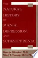 The natural history of mania, depression and schizophrenia