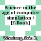 Science in the age of computer simulation / [E-Book]