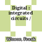 Digital : integrated circuits /