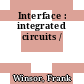 Interface : integrated circuits /