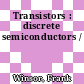 Transistors : discrete semiconductors /