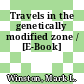 Travels in the genetically modified zone / [E-Book]