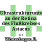 Ultrastrukturuntersuchungen an der Retina des Flußkrebses Astacus Leptodactylus mit Hilfe der Gefrierbruch - und Ultradünnschnitt-Methode [E-Book] /