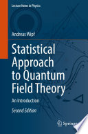 Statistical Approach to Quantum Field Theory [E-Book] : An Introduction /