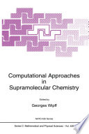 Computational Approaches in Supramolecular Chemistry [E-Book] /