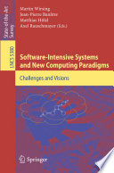 Software-intensive systems and new computing paradigms [E-Book] : challenges and visions /