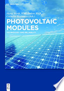 Photovoltaic modules : technology and reliability [E-Book] /