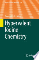 Hypervalent Iodine Chemistry [E-Book] /