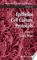 Epithelial Cell Culture Protocols [E-Book] /