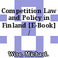 Competition Law and Policy in Finland [E-Book] /