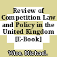Review of Competition Law and Policy in the United Kingdom [E-Book] /