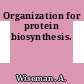 Organization for protein biosynthesis.