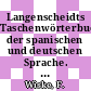 Langenscheidts Taschenwörterbuch der spanischen und deutschen Sprache. 2, 2. deutsch - spanisch aleman - espanol.