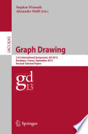 Graph Drawing [E-Book] : 21st International Symposium, GD 2013, Bordeaux, France, September 23-25, 2013, Revised Selected Papers /