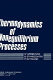 Thermodynamics of nonequilibrium processes /
